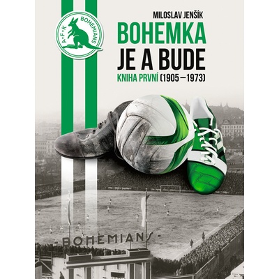 Bohemka je a bude - kniha první - Miloslav Jenšík
