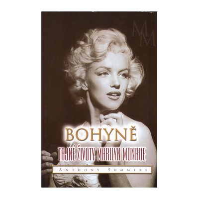 Bohyně-tajné životy Marilyn Monroe