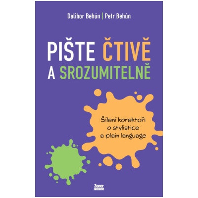 Pište čtivě a srozumitelně - Šílení korektoři o stylistice a plain language