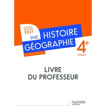 Histoire - Géographie EMC 4e - Livre élève - Ed. 2021 | Nathalie Plaza, Blandine Legoff, Fanny Maillo-Viel, Philippe Nken Ndjeng, Vianney Orjebin, Emmanuelle Ruiz, Christèle Thiriet, Michaël Tierce, Ludovic Vandoolaeghe, Stéphane Vautier