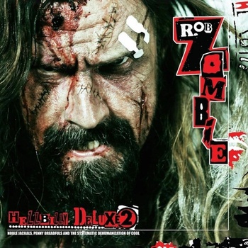 Zombie Rob - Hellbilly Deluxe 2 CD