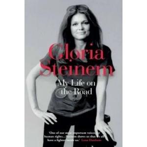 My Life on the Road | Gloria Steinem (2016)
