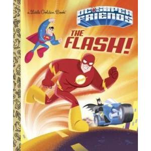 The Flash! (DC Super Friends) | Ethen Beavers, Golden Books (ISBN: 9781524768584)