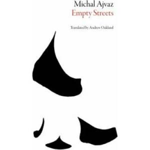 Empty Streets | Michal Ajvaz, Andrew Oakland (ISBN: 9781564787002)
