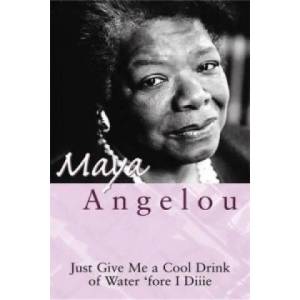 Just Give Me A Cool Drink Of Water 'Fore I Diiie | Maya Angelou (2003)
