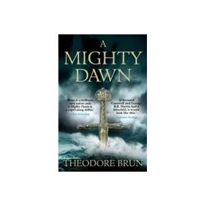 Mighty Dawn | Theodore Brun (ISBN: 9781782399971)