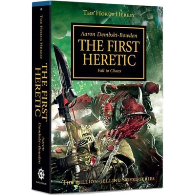 The First Heretic - The Horus Heresy - Mass Ma... - Aaron Dembski-Bowden
