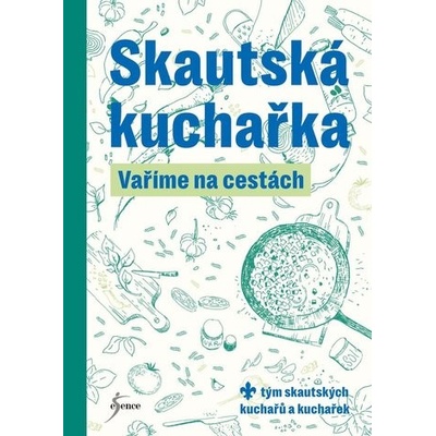 Skautská kuchařka – Vaříme na akci