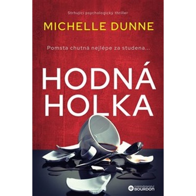 Hodná holka - Michelle Dunne