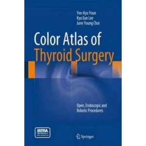 Color Atlas of Thyroid Surgery | Youn (2013)