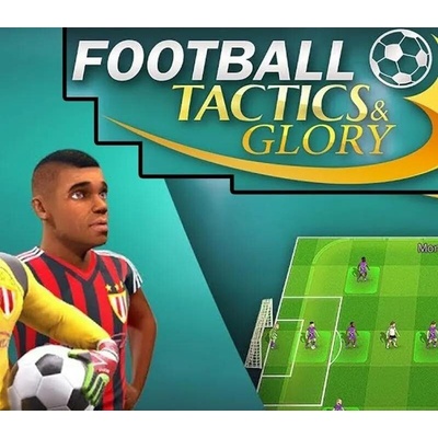 Football, Tactics & Glory