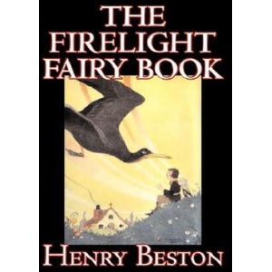 The Firelight Fairy Book | Henry Beston, Theodore Roosevelt (ISBN: 9781606640098)