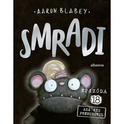 Smradi Epizóda 18 - Aaron Blabey