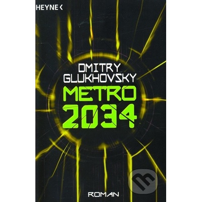 Metro 2034 - Dmitry Glukhovsky