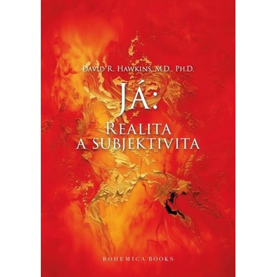 Já: Realita a subjektivita, 2. vydání - David R. Hawkins
