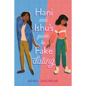Hani and Ishu's Guide to Fake Dating | Adiba Jaigirdar (ISBN: 9781645672579)