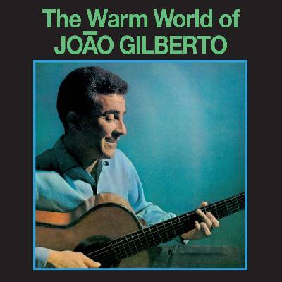 João Gilberto - The Warm World Of João Gilberto (Limited Edition) (Green Translucent Coloured) (LP) (8436559469494)