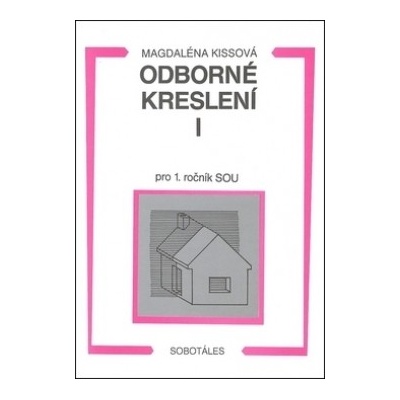 Odborné kreslení I pro 1. ročník SOU Magdaléna Kissová