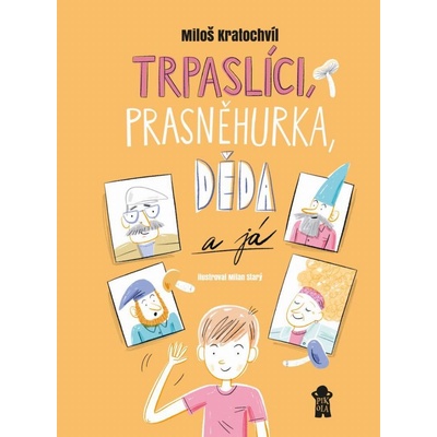 Trpaslíci, Prasněhurka, děda a já