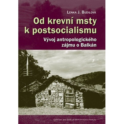 Od krevní msty k postsocialismu