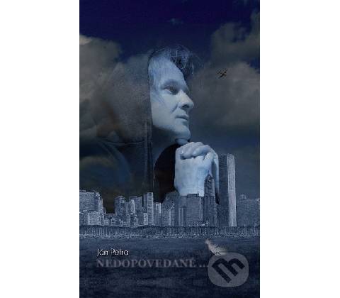 Nedopovedané- Ján Petro