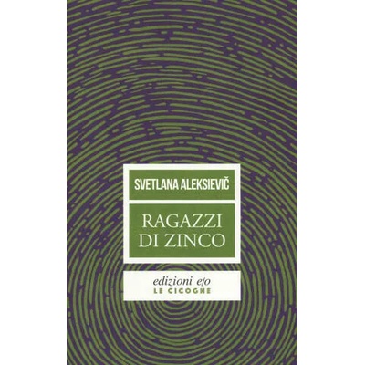 Ragazzi di zinco | Svetlana Aleksievic, S. Rapetti