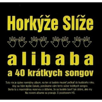 Horkýže Slíže - Alibaba a 40 krátkych songov - CD