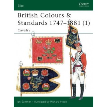 British Colours & Standards 1747-1881 | Ian Sumner