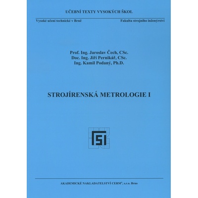 Strojírenská metrologie I. - Jaroslav Čech, Jiří Pernikář, Kamil Podaný