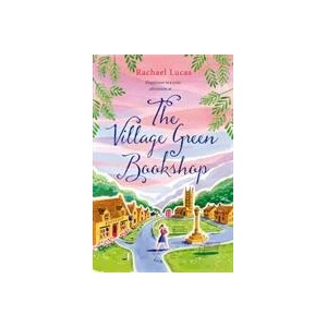 Village Green Bookshop | Rachael Lucas (ISBN: 9781529058734)
