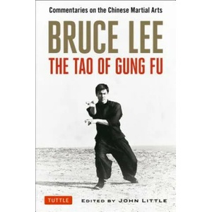 Bruce Lee The Tao of Gung Fu | Bruce Lee, John Little, Taky Kimura, Linda Lee Cadwell (2016)