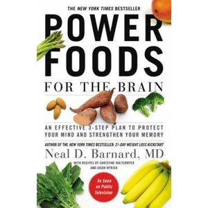 Power Foods for the Brain | Neal D. Barnard, Christine Waltermyer, Jason Wyrick (ISBN: 9781455512201)