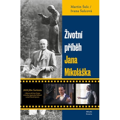 Životní příběh Jana Mikoláška - Martin Šulc