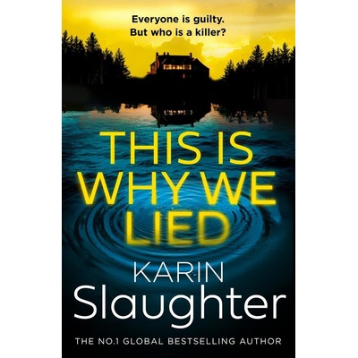 This is Why We Lied - Karin Slaughter