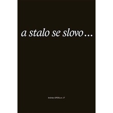 A stalo se slovo...