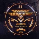 BONFIRE - FIRE WORKS CD