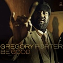 PORTER GREGORY: BE GOOD LP
