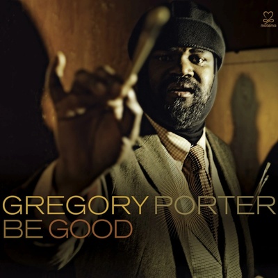 PORTER GREGORY: BE GOOD LP