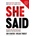 She Said