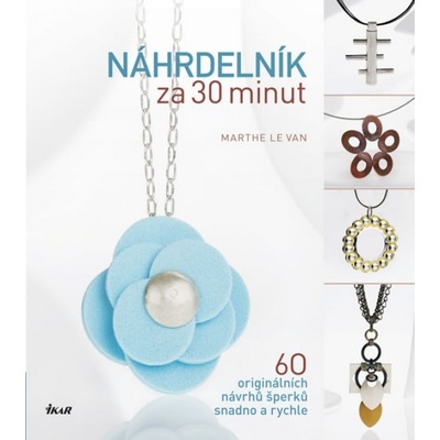 Náhrdelník za 30 minut - Marthe Le Van
