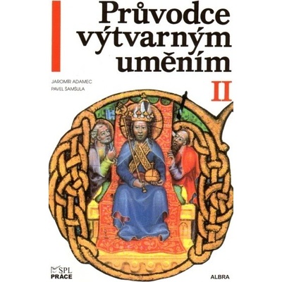 Průvodce výtvarným uměním II. Adamec Jaromír, Šamšula Pavel