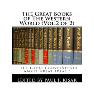 The Great Books of The Western World (Vol. 2 of 2): " The Great Conversation About Great Ideas " | Edited by Paul F Kisak (ISBN: 9781975902629)