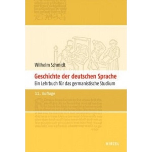 Geschichte der deutschen Sprache | Elisabeth Berner, Norbert R. Wolf, Helmut Langner, Wilhelm Schmidt (ISBN: 9783777622729)