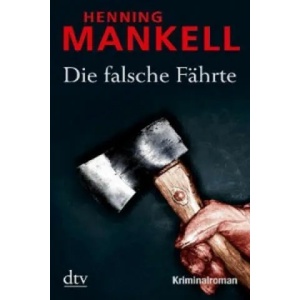 Die falsche Fahrte | Henning Mankell, Wolfgang Butt (2010)