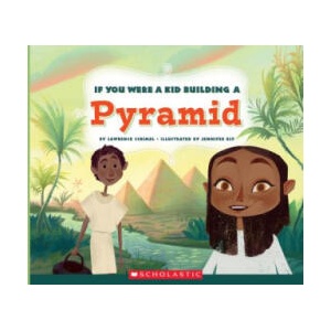 If You Were a Kid Building a Pyramid (If You Were a Kid) | Lawrence Schimel (ISBN: 9780531239490)
