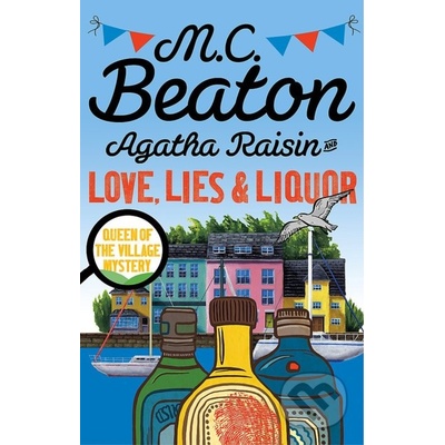 Agatha Raisin and Love, Lies and Liquor - Beaton M. C.