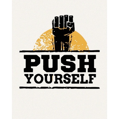 zuty Malování podle čísel Push yourself 80 x 100 cm vypnuté plátno na rám