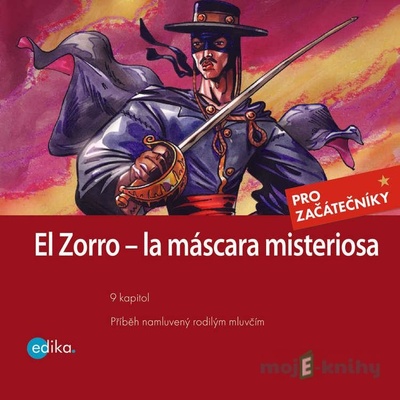 Zorro - la máscara misterios (ES) - Johnston McCulley, Eliška Madrid Jirásková