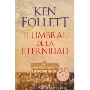 El umbral de la eternidad / Edge of Eternity | Ken Follett (ISBN: 9788466329507)