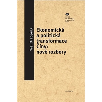 Ekonomická a politická transformace Číny - Nové rozbory - Nové rozbory - Wei Xiaoping